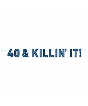 40 & Killin' It Banner
