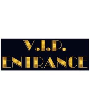 V.I.P. Entrance Sign