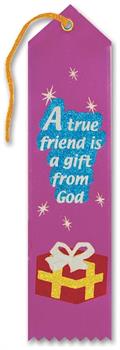 A True Friend Is A Gift From God Ribbon
