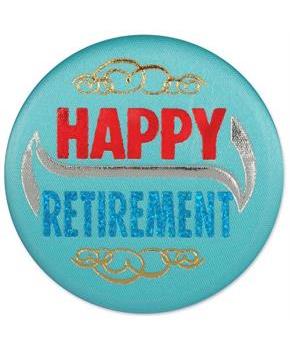 Happy Retirement Satin Button