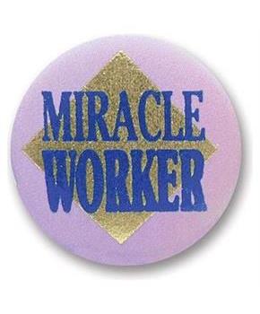 Miracle Worker Satin Button