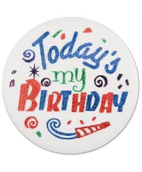 Today's My Birthday Satin Button