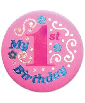 My "1st" Birthday Satin Button