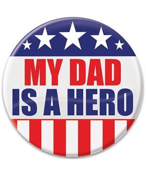 My Dad Is A Hero Button