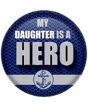 My Daughter Is A Hero Button