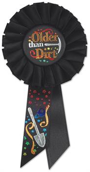 Older Than Dirt Rosette