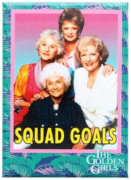 The Golden Girls "Squad Goals" 2.5" x 3.5" Magnet
