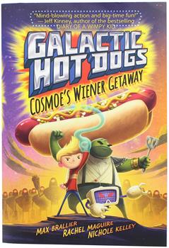 Galactic Hot Dogs 1: Cosmoe's Wiener Getaway Paperback Book