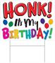 Plastic Honk! It's My Birthday!Yard Sign