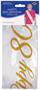 Gltrd Happy "80th" Birthday Satin Sash