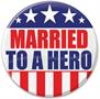 Married To A Hero Button