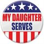 My Daughter Serves Button