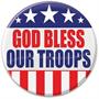 God Bless Our Troops Button