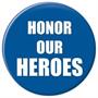 Honor Our Heroes Button