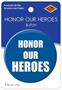 Honor Our Heroes Button