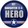 My Daughter Is A Hero Button