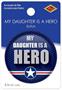 My Daughter Is A Hero Button