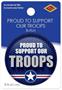 Proud To Support Our Troops Button