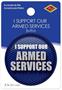 I Support Our Armed Services Button