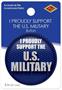 I Proudly Support U S Military Button