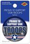 Proud To Support Our Troops Button