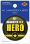 My Daughter Is A Hero Button