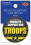 Proud To Support Our Troops Button