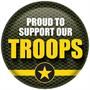 Proud To Support Our Troops Button