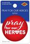 Pray For Our Heroes Button