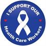 I Support Our Health Care Workers Button