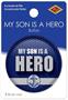 My Son Is A Hero Button