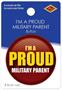 I'm A Proud Military Parent Button