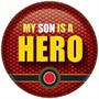 My Son Is A Hero Button