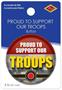 Proud To Support Our Troops Button
