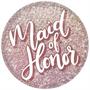 Maid Of Honor Button