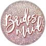 Bridesmaid Button