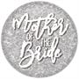 Mother of the Bride Button
