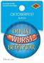 On My Wurst Behavior Button
