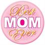 Best Mom Ever Button