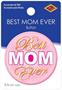 Best Mom Ever Button
