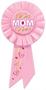 Best Mom Ever Rosette