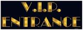 V.I.P. Entrance Sign