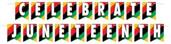 Celebrate Juneteenth Streamer