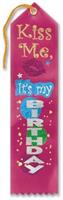 Kiss Me, It's My Birthday Award Ribbon