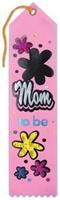 Mom To Be Award Ribbon