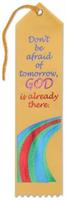 Don't Be Afraid Of Tomorrow Ribbon