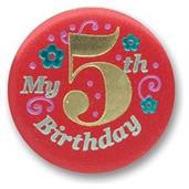 My "5th" Birthday Satin Button