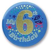 My "6th" Birthday Satin Button