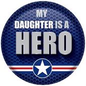 My Daughter Is A Hero Button