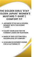 The Golden Girls 'Stay Golden Japan!' Women's Mustard T-Shirt | Comfort Fit